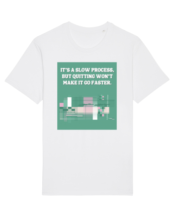 it s a slow process White