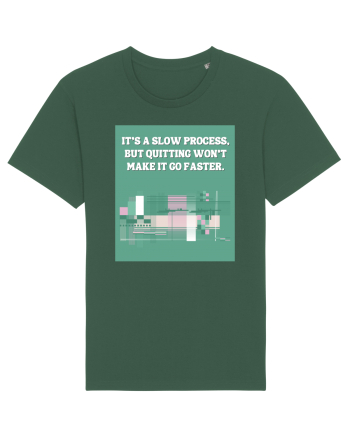 it s a slow process Bottle Green
