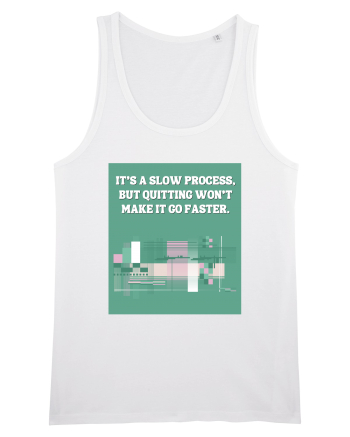 it s a slow process White