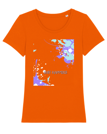 shit happens Bright Orange