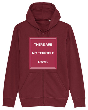 there are no terrible days2 Burgundy