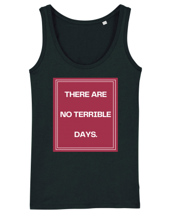 there are no terrible days2 Black