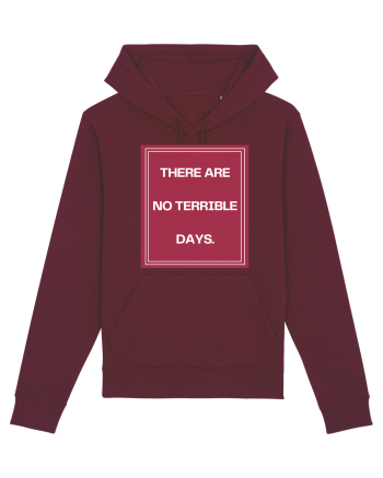 there are no terrible days2 Burgundy