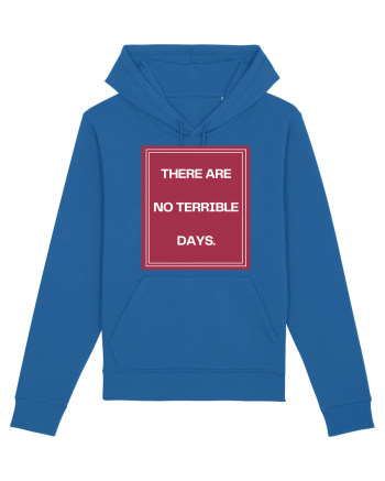 there are no terrible days2 Royal Blue