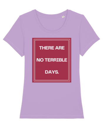 there are no terrible days2 Lavender Dawn