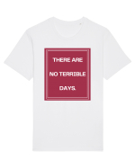 there are no terrible days2 Tricou mânecă scurtă Unisex Rocker