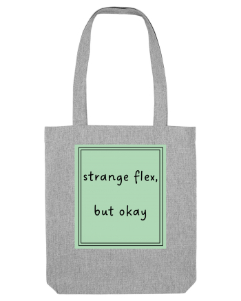 strange flex but okay5 Heather Grey