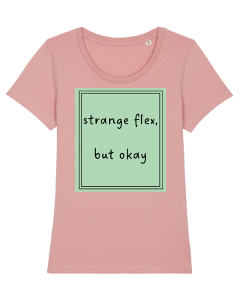 strange flex but okay5 Canyon Pink