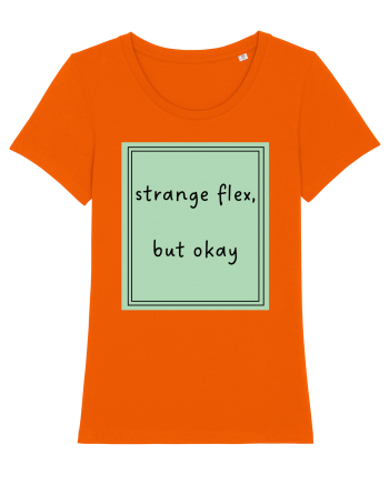 strange flex but okay5 Bright Orange