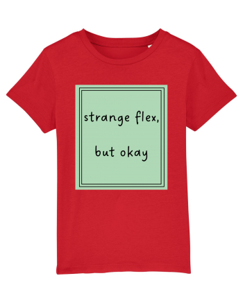 strange flex but okay5 Red