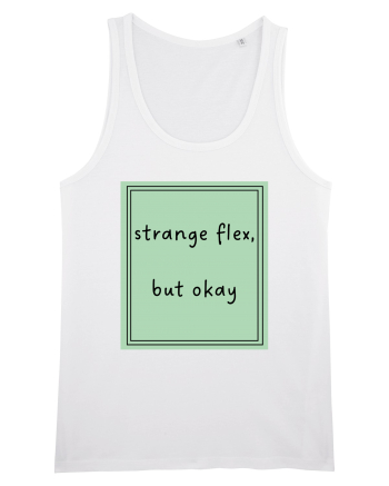 strange flex but okay5 White