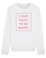 i just want to be happy4 Bluză mânecă lungă Unisex Rise