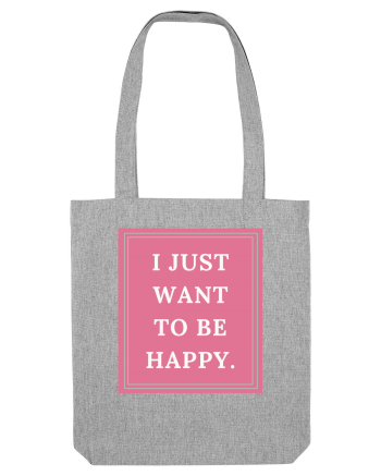 i just want to be happy5 Heather Grey