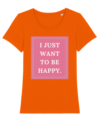 i just want to be happy5 Bright Orange