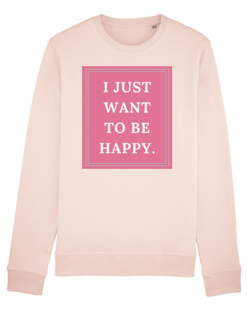 i just want to be happy5 Candy Pink