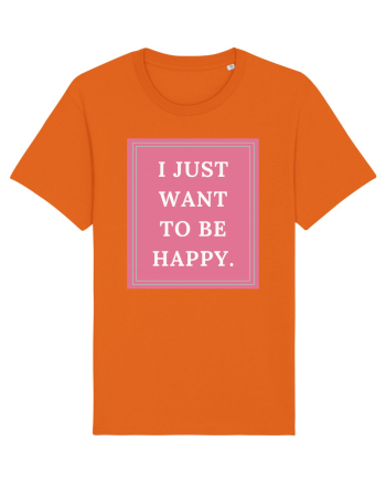 i just want to be happy5 Bright Orange