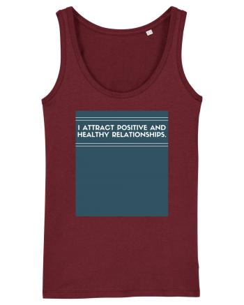 i attract positive and healthy relationships Burgundy
