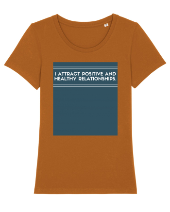 i attract positive and healthy relationships Roasted Orange