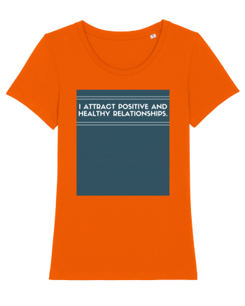 i attract positive and healthy relationships Bright Orange