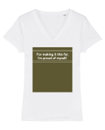 for making it this far i m proud of myself Tricou mânecă scurtă guler V Damă Evoker