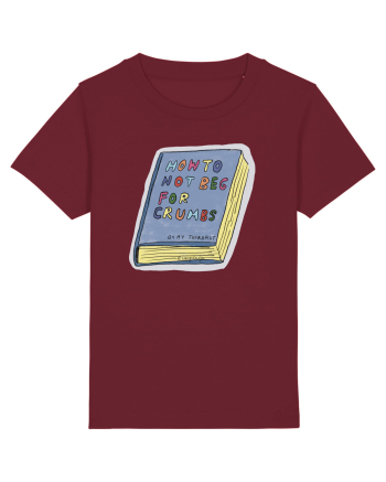 How to not beg for crumbs book Burgundy