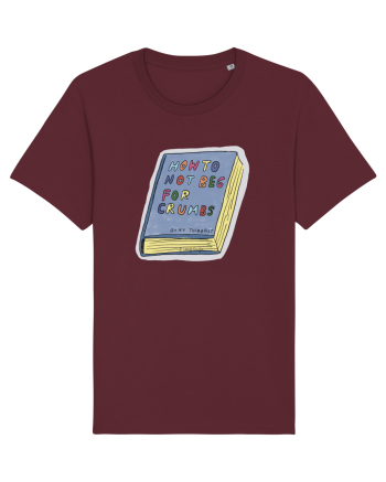 How to not beg for crumbs book Burgundy