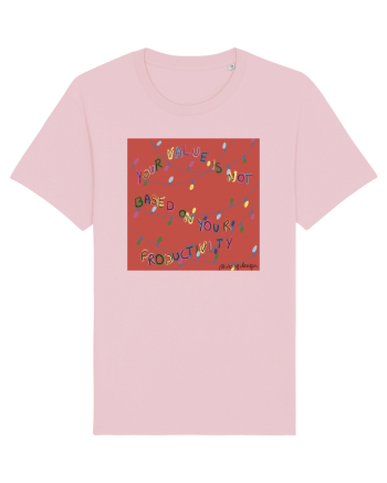 your value is not based on your productivity Cotton Pink