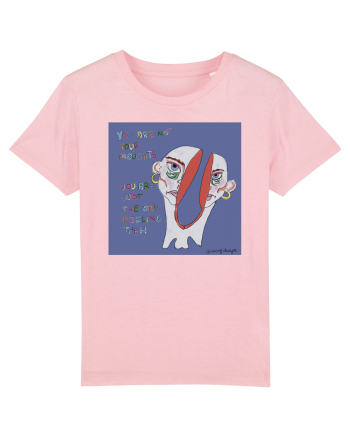 you are not your thoughts, you are just the one feeling them Cotton Pink