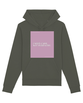 i need cash not symphaty2 Khaki