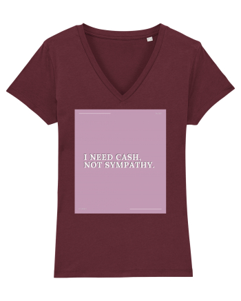 i need cash not symphaty2 Burgundy