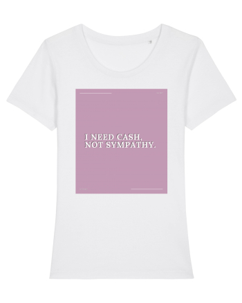 i need cash not symphaty2 White