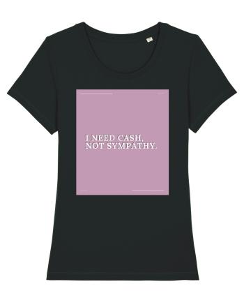 i need cash not symphaty2 Black