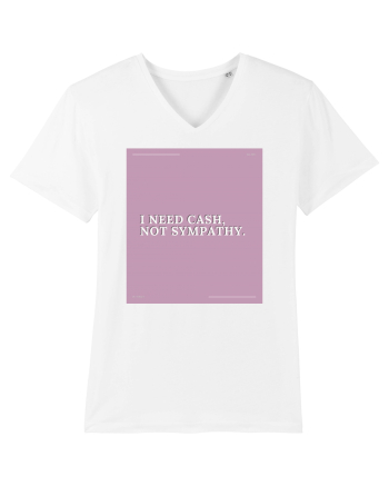 i need cash not symphaty2 White