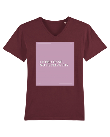 i need cash not symphaty2 Burgundy
