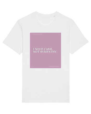 i need cash not symphaty2 White