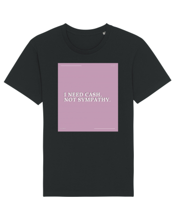 i need cash not symphaty2 Black