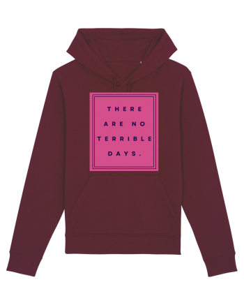 there are no terrible days3 Burgundy