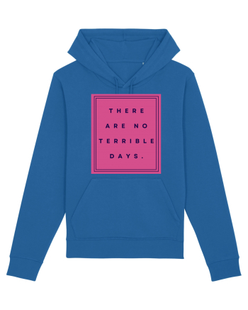 there are no terrible days3 Royal Blue