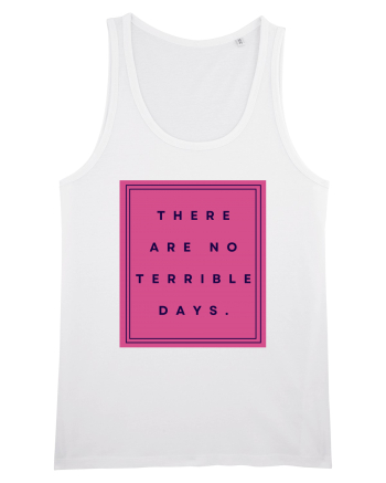 there are no terrible days3 White
