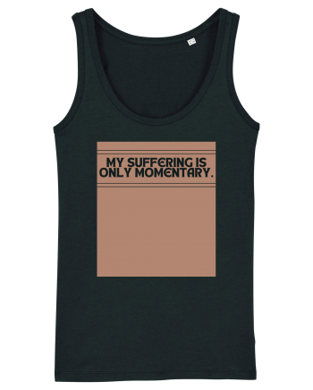my suffering is only momentary2 Black