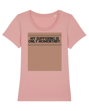 my suffering is only momentary2 Canyon Pink