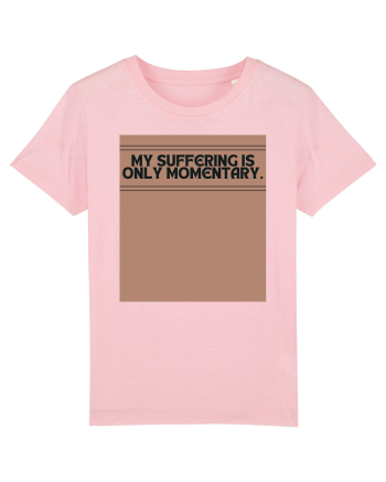 my suffering is only momentary2 Cotton Pink