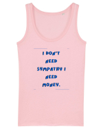 i don t need symphaty i need money2 Maiou Damă Dreamer