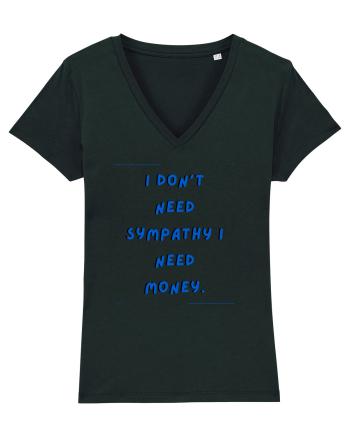 i don t need symphaty i need money2 Black
