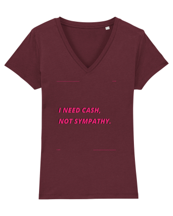 i need cash not symphaty3 Burgundy