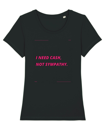 i need cash not symphaty3 Black