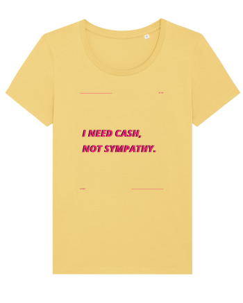 i need cash not symphaty3 Jojoba