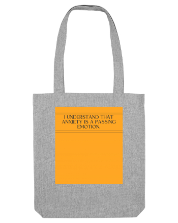 i understand that anxiety is a passing emotion Heather Grey