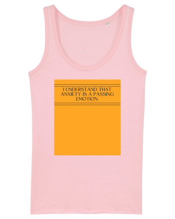 i understand that anxiety is a passing emotion Cotton Pink