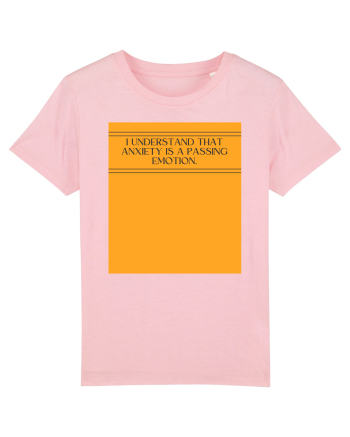 i understand that anxiety is a passing emotion Cotton Pink